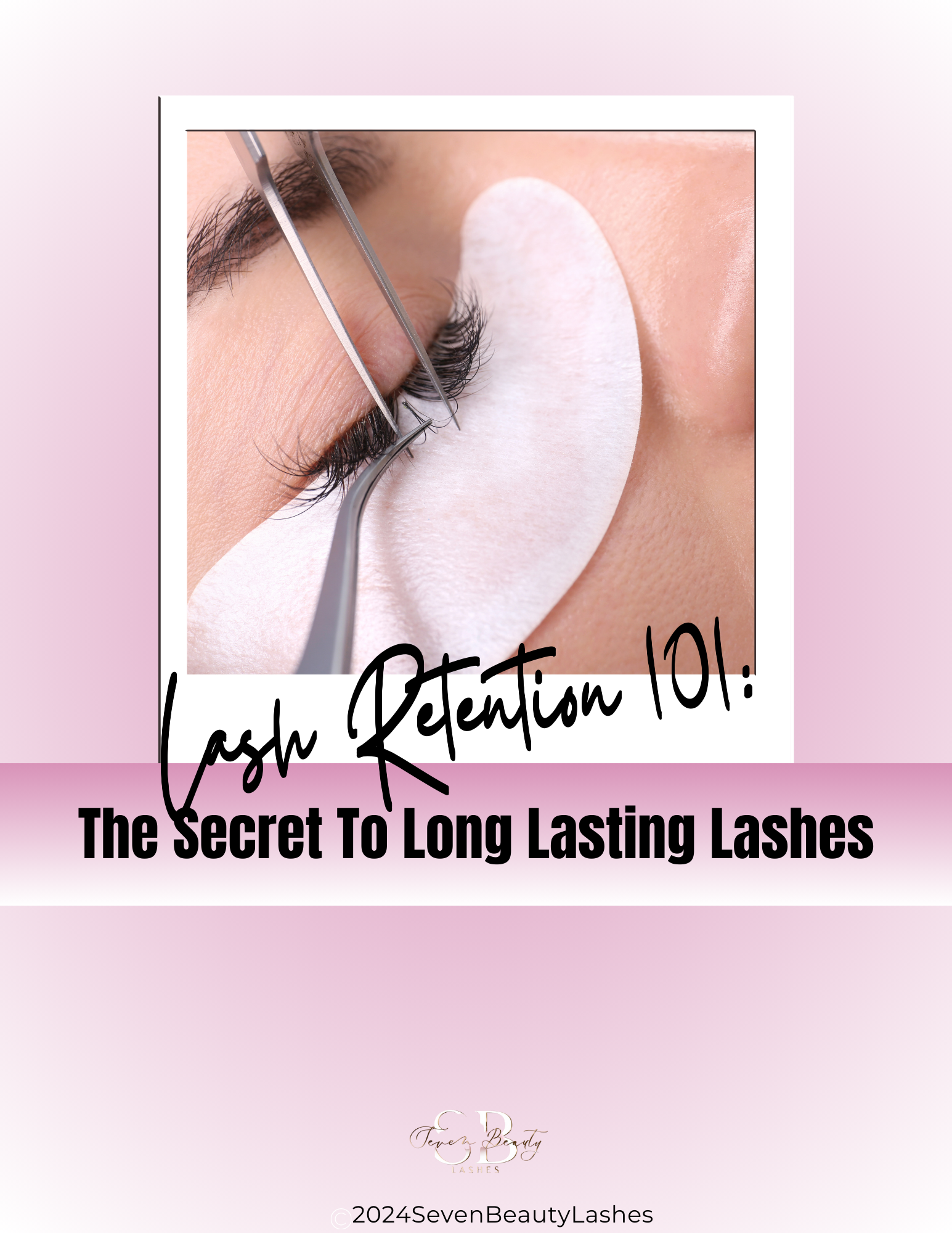 Lash Retention 101: The Secret To Long Lasting Lashes